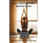 Blood pressure and sugar monitors for home use: 2 in 1 Diabetes and Blood Pressure Log Book ,Daily & Weekly Tracking of Blood Glucose, Pressure Levels & Heart Rate For Diabetic Patients.