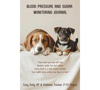 Blood pressure and sugar monitors for home use: 2 in 1 Diabetes and Blood Pressure Log Book ,Daily & Weekly Tracking of Blood Glucose, Pressure Levels & Heart Rate For Diabetic Patients.