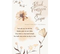 Blood pressure and sugar monitors for home use: 2 in 1 Diabetes and Blood Pressure Log Book ,Daily & Weekly Tracking of Blood Glucose, Pressure Levels & Heart Rate For Diabetic Patients.