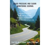 Blood pressure and sugar monitors for home use: 2 in 1 Diabetes and Blood Pressure Log Book ,Daily & Weekly Tracking of Blood Glucose, Pressure Levels & Heart Rate For Diabetic Patients.