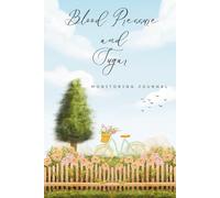 Blood pressure and sugar monitors for home use: 2 in 1 Diabetes and Blood Pressure Log Book ,Daily & Weekly Tracking of Blood Glucose, Pressure Levels & Heart Rate For Diabetic Patients.