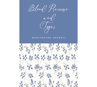 Blood pressure and sugar monitors for home use: 2 in 1 Diabetes and Blood Pressure Log Book ,Daily & Weekly Tracking of Blood Glucose, Pressure Levels & Heart Rate For Diabetic Patients.