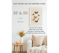 Blood pressure and sugar monitors for home use: 2 in 1 Diabetes and Blood Pressure Log Book ,Daily & Weekly Tracking of Blood Glucose, Pressure Levels & Heart Rate For Diabetic Patients.