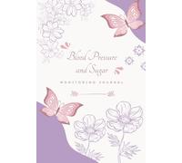Blood pressure and sugar monitors for home use: 2 in 1 Diabetes and Blood Pressure Log Book ,Daily & Weekly Tracking of Blood Glucose, Pressure Levels & Heart Rate For Diabetic Patients.