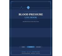 Blood Pressure Log Book: Daily Blood Pressure and Heart Rate Tracker | Morning and Evening Readings, Medication Log and Doctor Visit Notes | Large Print 8.5 x 11