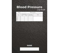 Blood Pressure Log Book: Daily Blood Pressure Log | Record & Monitor Blood Pressure at Home | 126 Pages (6" x 9" Inches) A Multi-Cover Series Edition