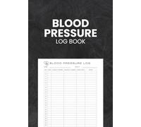 Blood Pressure Log Book - Daily Blood Pressure Tracker & Hypertension Journal | Record Systolic, Diastolic & Pulse Readings | Medical Health Notebook for Seniors & Adults 6x9 Inch