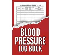 Blood Pressure Log Book: Daily Tracker for Blood Pressure & Pulse | Monitor at Home: 120 Pages | 6x9" | Easy to Use, Clear Layout Journal