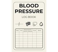 Blood Pressure Log Book: Easy-to-Use Blood Pressure Tracker for Daily Readings | Medical Record Keeper for Home Monitoring, Caregivers, or Medical ... | 110 Pages (6" x 9" Inches) | Soft Beige