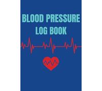Blood Pressure Log Book for Daily Tracking: Simple and Easy Health Journal to Record Blood Pressure and Heart Rate | 5-Year Monthly Tracker | 6x9 Inches