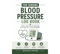 Blood Pressure Log Book for Seniors Easy-to-Read BP Daily Tracking: Record BP Up to 4x/Day, 2 Years of Health Monitoring