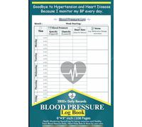 Blood Pressure Log Book: Health Monitoring Record Log for being conscious and Healthy. Track Blood Pressure Daily, Heart Pulse Rate & More by your own.