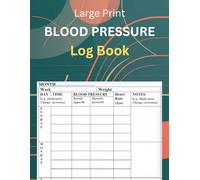 Blood Pressure Log Book: Keep Track of Blood Pressure and Heart Rate Readings Daily | Hypertension Notebook | Blood Pressure Journal | Record & ... Notebook Large Print | 120 Pages (8.5" x 11")