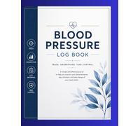 Blood Pressure Log Book: Large Print Blood Pressure Tracker for Seniors | Daily Readings, Medication Record & Medical Appointments | Professional Clinical Edition
