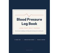 Blood Pressure Log Book: Large Print Daily BP Tracker for Seniors: Easy 2-Year Record Book to Monitor Blood Pressure & Pulse at Home - Morning and ... Medication Checklist & Doctor Visit Notes
