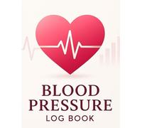 Blood Pressure Log Book: Large Print for Seniors: 52 Week Daily Tracker to Record & Monitor BP and Pulse at Home.