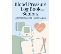 Blood Pressure Log Book Large Print: Portable 6x9 for Seniors - Undated Daily Tracker with Pulse, Medication Log & Notes - Easy Home Monitoring Journal