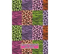 Blood Pressure Log Book: Neon Animal Print Weekly BP Journal 6" x 9": Daily 2 Year (104 weeks) Personal Tracker Diary - 4 Readings Per Day for BP Record & Monitoring, Tiger Cheetah Retro 80's Vibe