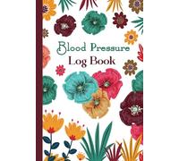 Blood Pressure Log Book. Numbers save life.: Simple Blood Pressure Notebook. Blood Pressure Diary For Daily Record & Monitor Blood Pressure & Heart Rate Readings At Home.