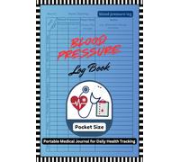 Blood Pressure Log Book Pocket Size: Weekly Record of BP, Pulse, and Notes | Ideal for Home, Travel, or Clinic Use