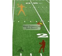 Blood Pressure Log Book Record: Football Sports Theme Health Tracker for Men and Women