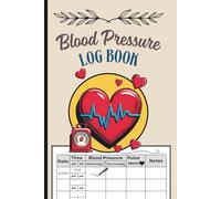 Blood Pressure Log Book: Record Systolic, Diastolic, Pulse & Symptoms: 100 Pages | Matte Finish | Large Print | Easy to Write In | Includes Reference Page