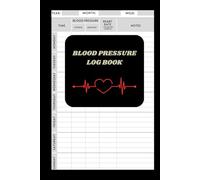 Blood Pressure Log Book: Simple Daily Tracker for Men, Women, Seniors | Record & Monitor Blood Pressure at Home: Track Blood Pressure, Heart Rate, ... 6x9 Inches | Easy Log for Home Use & Travel