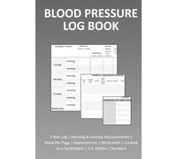 Blood Pressure Log Book: Track Morning & Evening Readings, Medications, and Appointments | 2-Year Hypertension Monitoring for Adults & Seniors | U.S. ... | 104 Weeks | Created by a Cardiologist