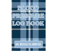 Blood Pressure Log book: Track Systolic, Diastolic, Pulse & Notes Daily | 6"x9" | 24 Months of Daily Entries