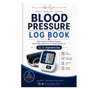 BLOOD PRESSURE LOG BOOK: Track Your Blood Pressure Readings and Stay on Top of Your Heart Health
