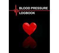 Blood Pressure Logbook: Easy-to-Use Large Daily BP Tracker - 120 Pages to Record Systolic, Diastolic & Pulse Readings
