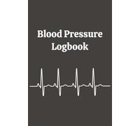 Blood Pressure Logbook: Track Daily Blood Pressure and Pulse with AM/PM Readings | 6x9 inches | 90 Daily Log Pages with Notes Section | Includes Emergency Contact, Medication, and AHA Guidelines