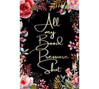 Blood Pressure Logbook: Track Your Daily Readings with Ease: A Health Tracker for Monitoring Blood Pressure and Heart Rate