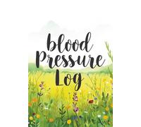 Blood Pressure Logbook: Your Simple Daily Blood Pressure Companion