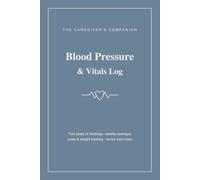Blood Pressure & Vitals Log: 2 Years of Daily Readings - Weekly Blood Pressure, Pulse & Weight Tracker with Monthly Averages.