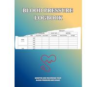 BLOOD PULSE AND PRESSURE Logbook 100 Pages: Daily Blood Pressure and Pulse Tracker | Health Monitoring Journal with Notes for Hypertension, Seniors, and Wellness Management (Large 8.5” x 11”)