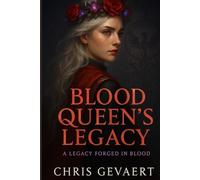 Blood Queen’s Legacy: A Legacy Forged in Blood (Kingdoms of Desire)