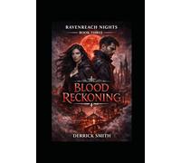 BLOOD RECKONING: Ravenreach Nights - Book Three: 3