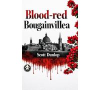 Blood-red Bougainvillea: Murder, corruption and intrigue in Malta. (The Amina Khan Mysteries.)