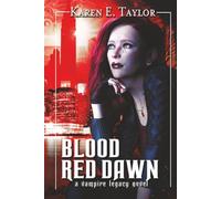 Blood Red Dawn: A Vampire Legacy Novel