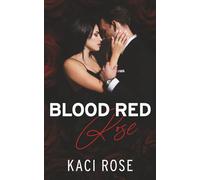 Blood Red Rose: Arranged Marriage, Mafia Romance (The Italian Mafia Princesses)
