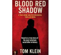 Blood Red Shadow: A True Crime and Psychological Thriller Novel