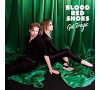 BLOOD RED SHOES - GET TRAGIC [Vinilo]