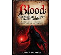 Blood: Refreshed Supply Game Guide