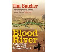 Blood River: A Journey to Africa's Broken Heart [Idioma Inglés]