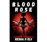 BLOOD ROSE: (A 1980’s Paranormal Romance Where Ballet Meets Bloodlust) (Cursed Winds)