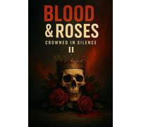 Blood & Roses II: Crowned in Silence