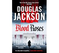 Blood Roses – Introducing 'the natural heir to Kerr's Bernie Gunther': THE WARSAW (The Warsaw Quartet)
