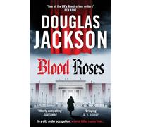 Blood Roses: Introducing 'the natural heir to Kerr's Bernie Gunther': THE WARSAW (The Warsaw Quartet)