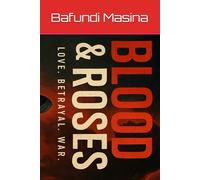 Blood & Roses: Love. Betrayal. War